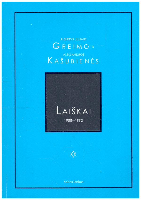 Algirdo Juliaus Greimo ir Aleksandros Kašubienės laiškai 1988–1992 - Aleksandra Kašubienė