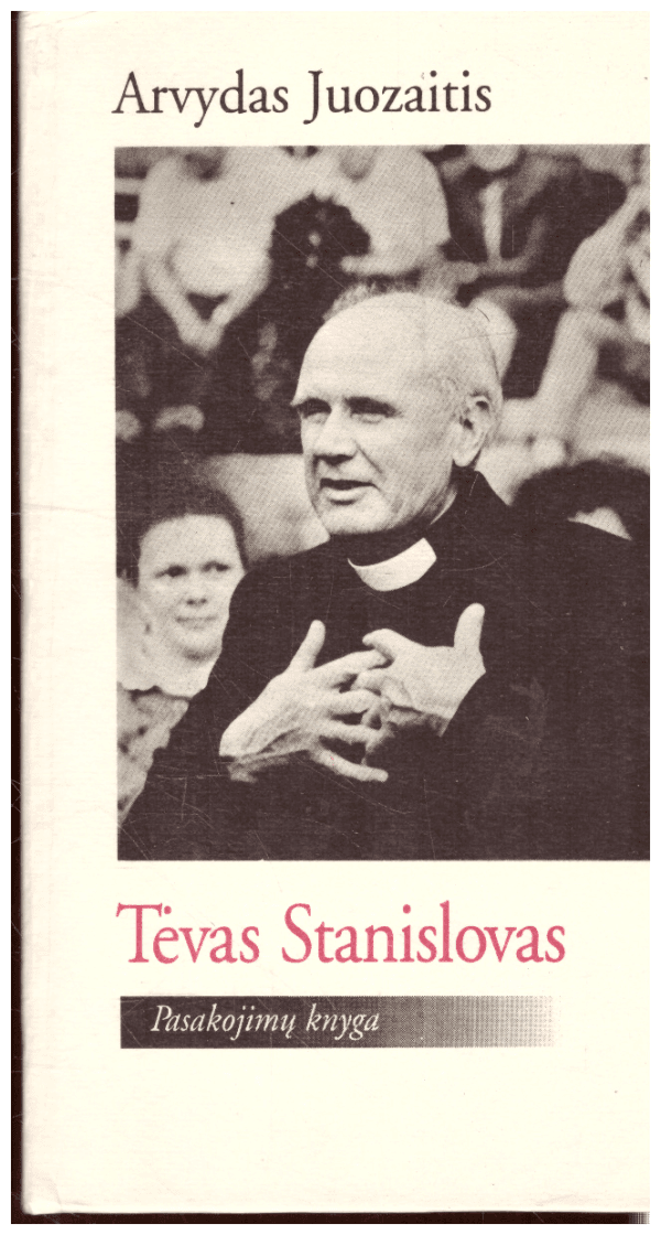 Tėvas Stanislovas. Pasakojimų knyga - Arvydas Juozaitis
