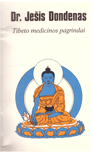 Tibeto medicinos pagrindai - Dr. Ješis Dondenas