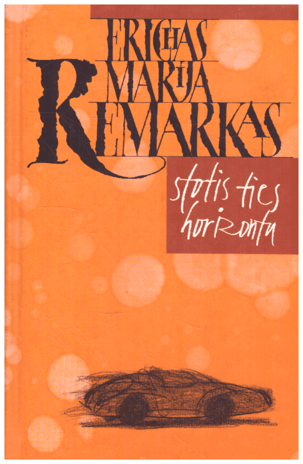 Stotis ties horizontu - Erichas Marija Remarkas