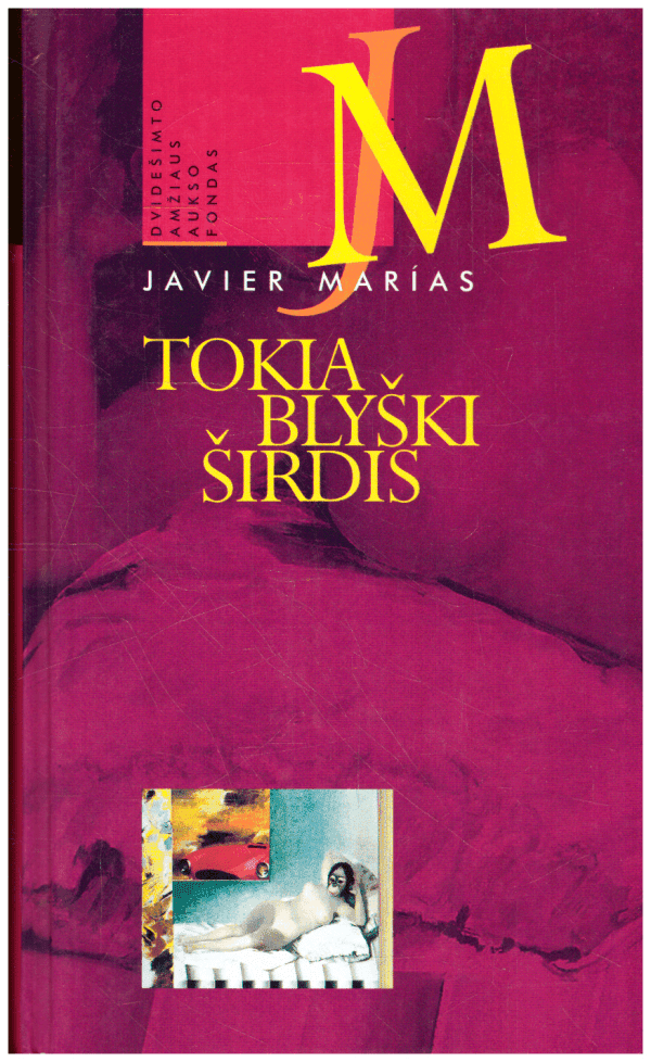 Tokia blyški širdis - Javier Marias