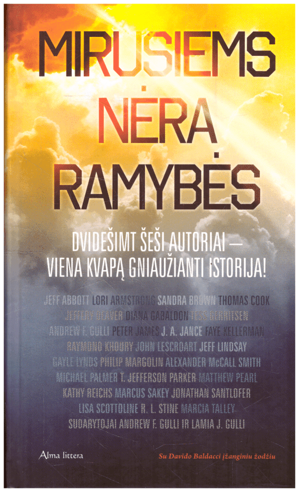 Mirusiems nėra ramybės - 26 autoriai: Sandra Brown, Jeff Abbott, Lori Armstrong ir kiti