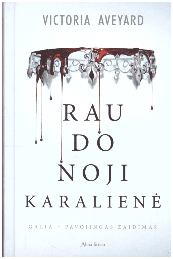 Raudonoji karalienė (1). Galia-pavojingas žaidimas - Victoria Aveyard