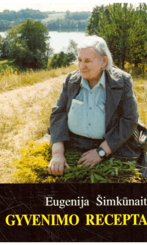 Gyvenimo receptai - Eugenija Šimkūnaitė