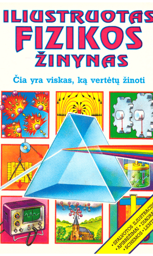 Iliustruotas fizikos žinynas - Chris Oxlade ir kt.