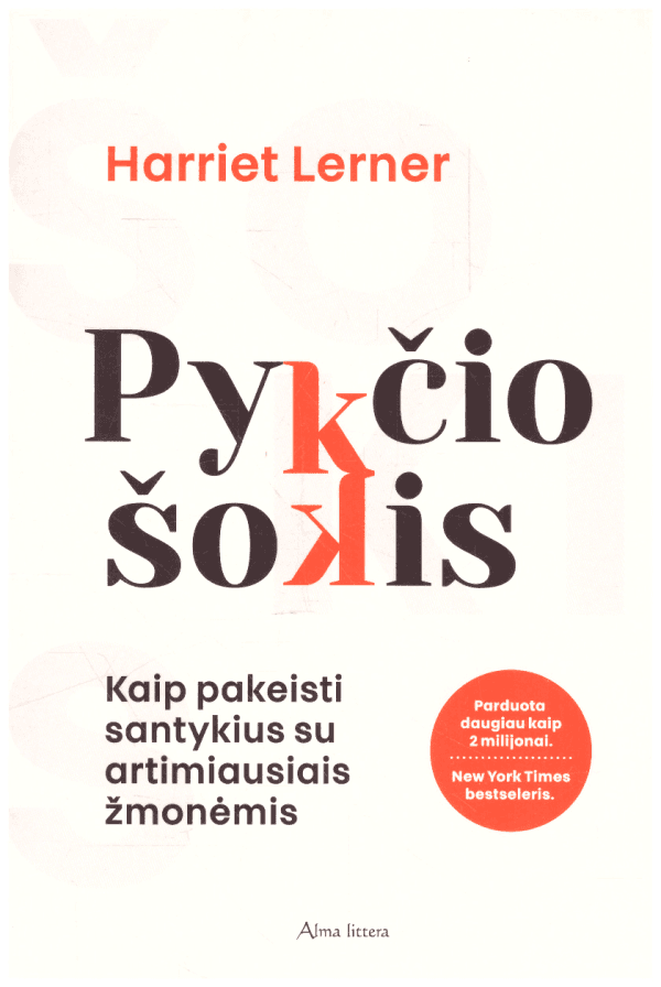 Pykčio šokis: kaip pakeisti santykius su artimiausiais žmonėmis - Harriet Lerner