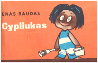 Cypliukas. Ana ir Cypliukas - Enas Raudas