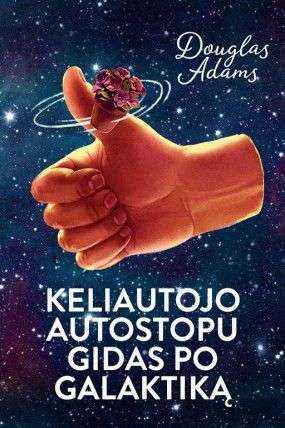 Keliautojo autostopu gidas po galaktiką - Douglas Adams