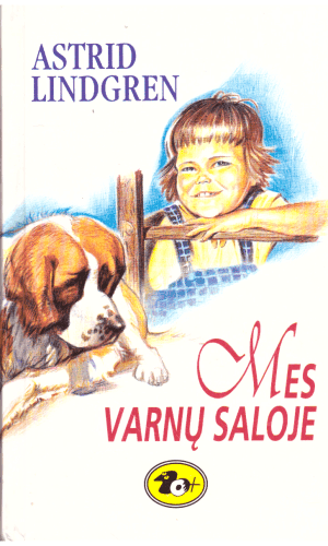 Mes Varnų saloje - Astrid Lindgren (lapai pasibangavę)