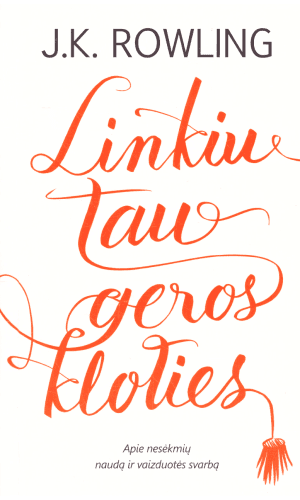 Linkiu tau geros kloties - J. K. Rowling