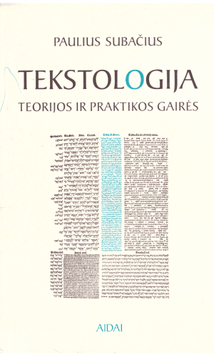 Tekstologija: teorijos ir praktikos gairės - Paulius Subačius
