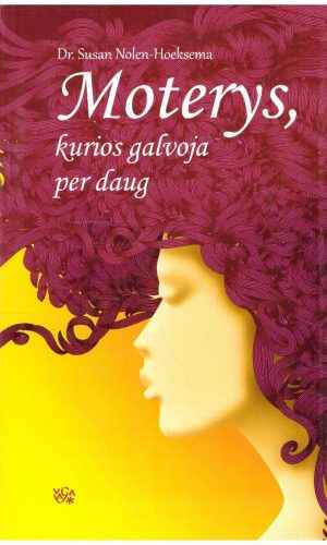 Moterys, kurios galvoja per daug - Dr. Susan Nolen-Hoeksema