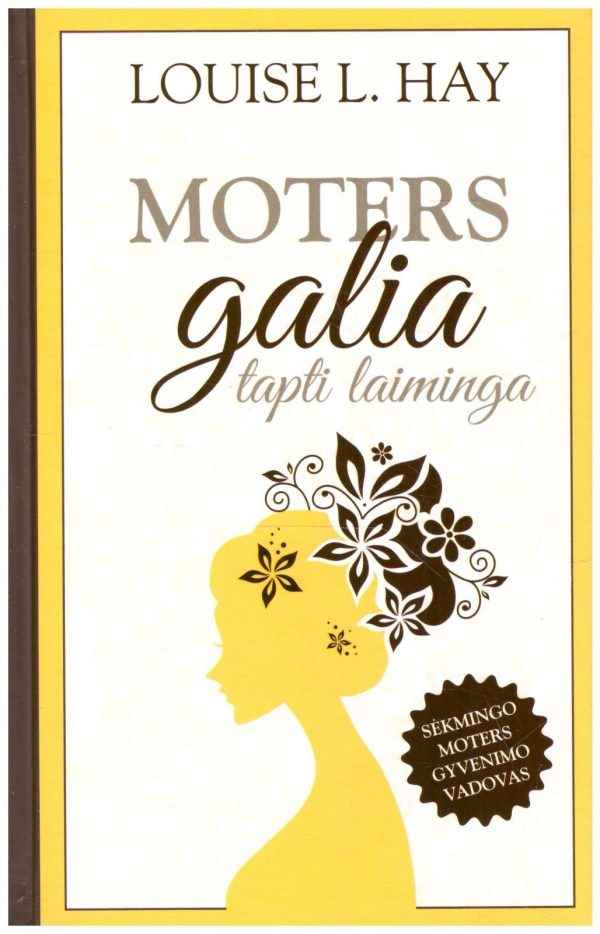 Moters galia tapti laiminga - Louise L. Hay