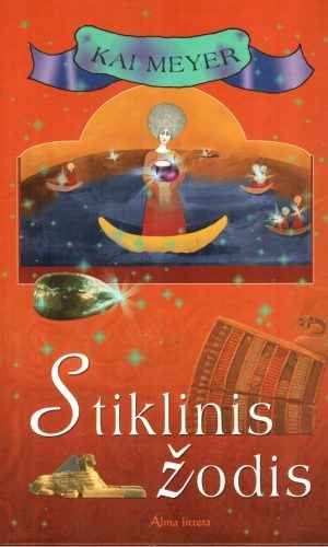 Stiklinis žodis (3)- Kai Meyer