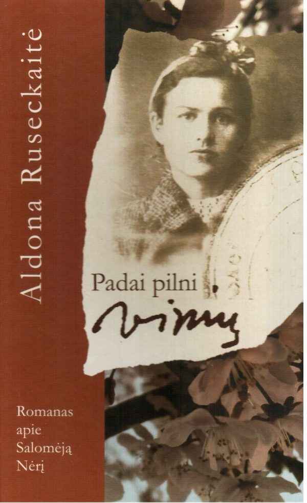 Padai pilni vinių: romanas apie Salomėją Nėrį - Aldona Ruseckaitė