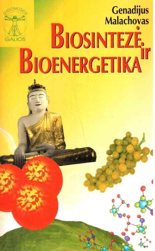 Biosintezė ir bioenergetika (2) - Genadijus Malachovas