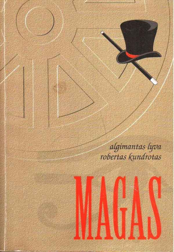 Magas - Robertas Kundrotas, Algimantas Lyva (su autoriaus dedikacija)