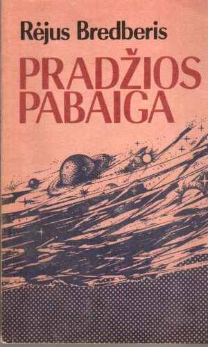 Pradžios pabaiga - Rėjus Bredberis