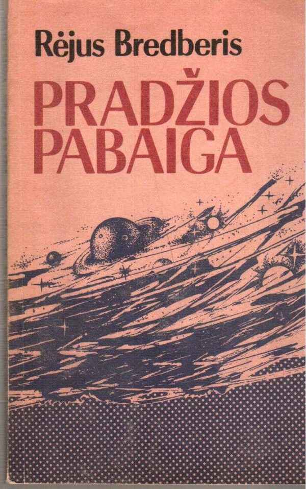 Pradžios pabaiga - Rėjus Bredberis
