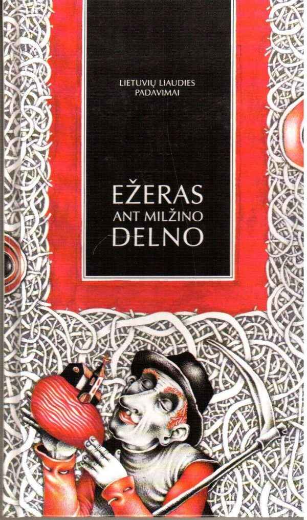 Lietuvių liaudies padavimai: Ežeras ant milžino delno - Norbertas Vėlius