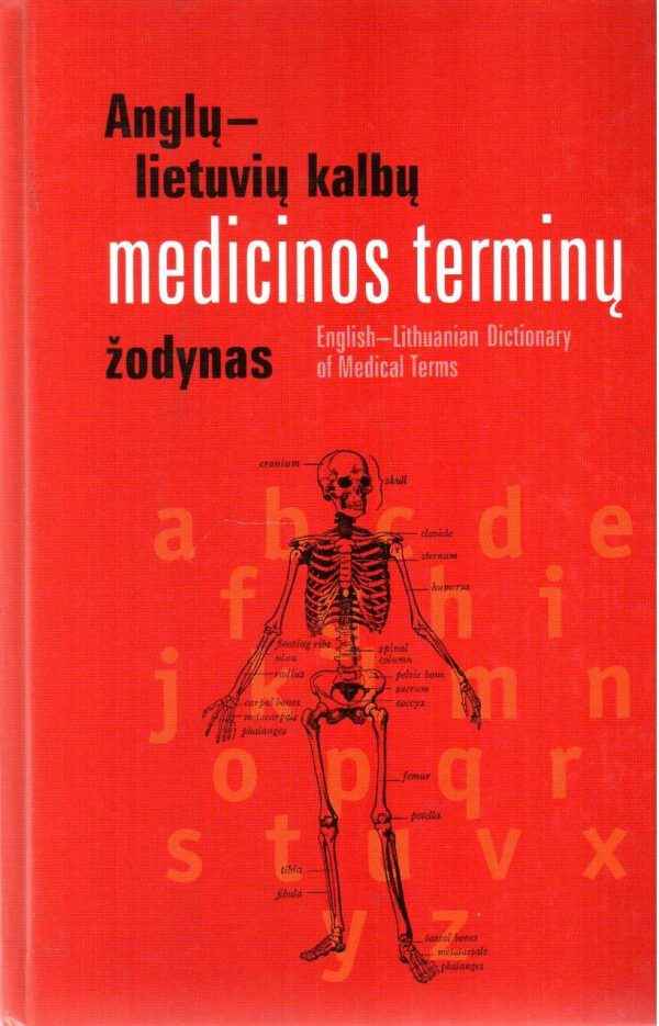 Anglų-lietuvių kalbų medicinos terminų žodynas - D. Ramanauskienė, E. Zagorskaitė