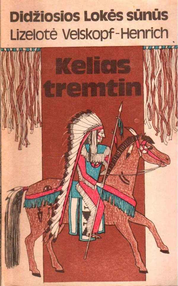 Didžiosios Lokės sūnūs (2) Kelias tremtin - Lizelotė Velskopf-Henrich