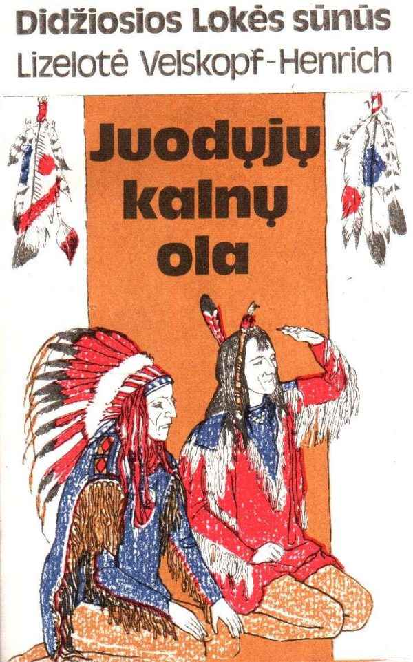 Didžiosios Lokės sūnūs (3) Juodųjų kalnų ola - Lizelotė Velskopf-Henrich