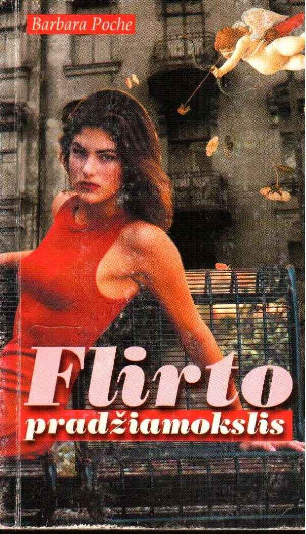 Flirto pradžiamokslis - Barbara Poche