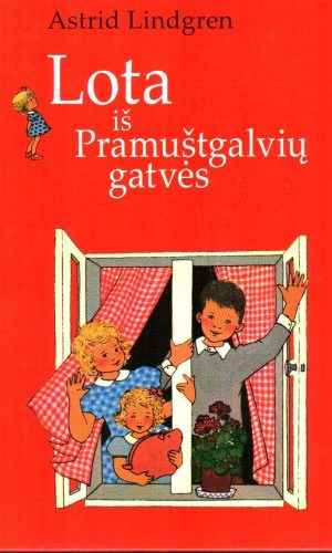 Lota iš Pramuštgalvių gatvės - Astrid Lindgren
