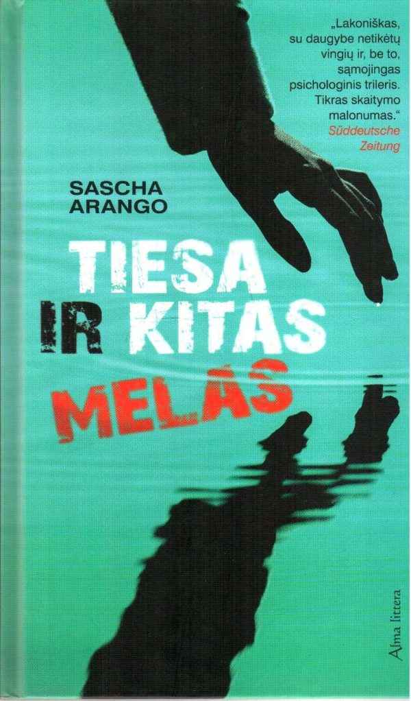 Tiesa ir kitas melas - Sascha Arango