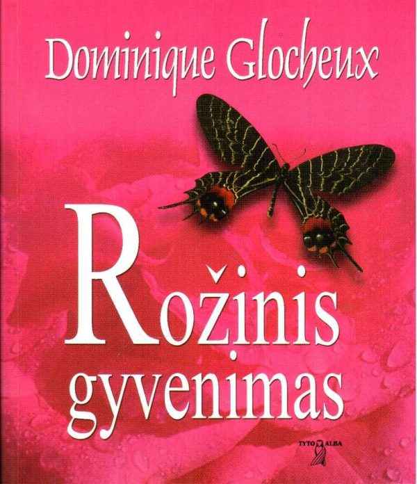 Rožinis gyvenimas - Dominique Glocheux