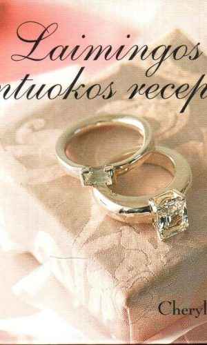 Laimingos santuokos receptai - Cheryl Saban