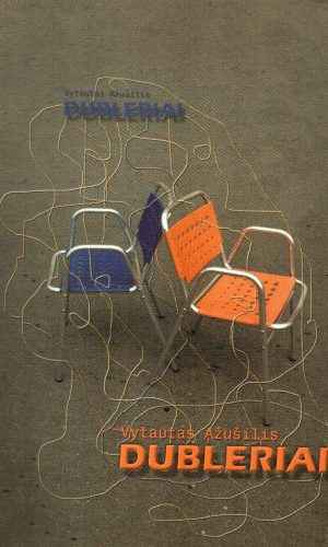 Dubleriai - Vytautas Ažušilis