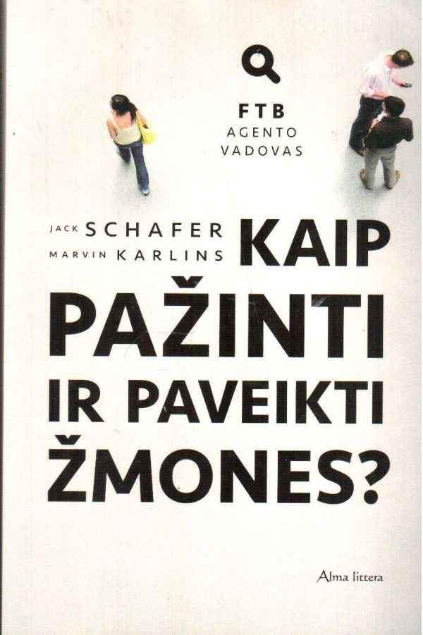 Kaip pažinti ir paveikti žmones. FTB agento vadovas -  Marvin Karlins, Jack Schafer