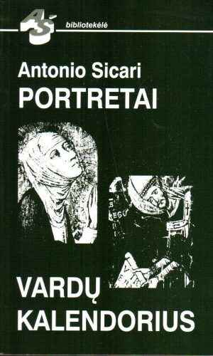 Portretai. Vardų kalendorius - Antonio Sicari, Stasė Rudalevičiūtė