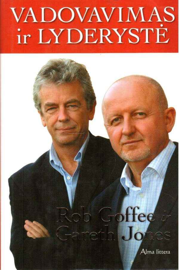 Vadovavimas ir lyderystė - Gareth Jones, Rob Goffee