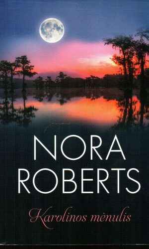 Karolinos mėnulis - Nora Roberts