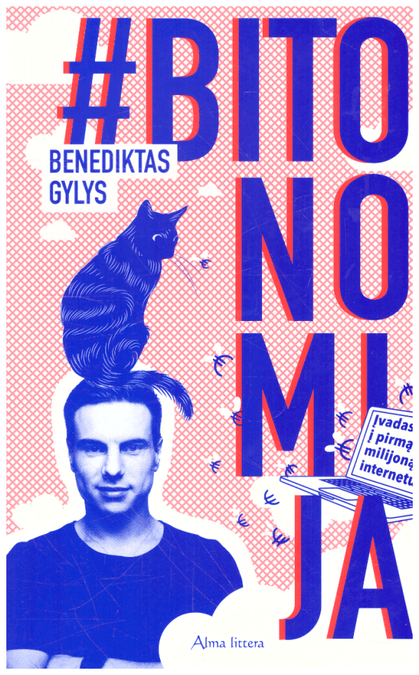 Bitonomija. Įvadas į pirmą milijoną internetu - Benediktas Gylys