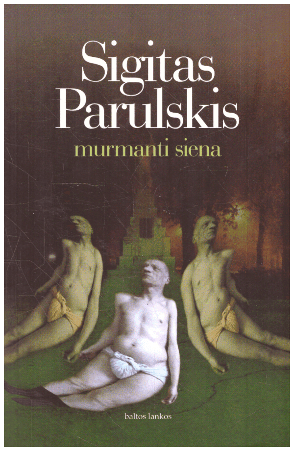 Murmanti siena - Sigitas Parulskis
