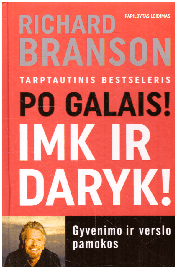 Po galais! Imk ir daryk! Gyvenimo ir verslo pamokos - Richard Branson