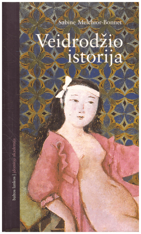 Veidrodžio istorija - Sabine Melchior-Bonnet
