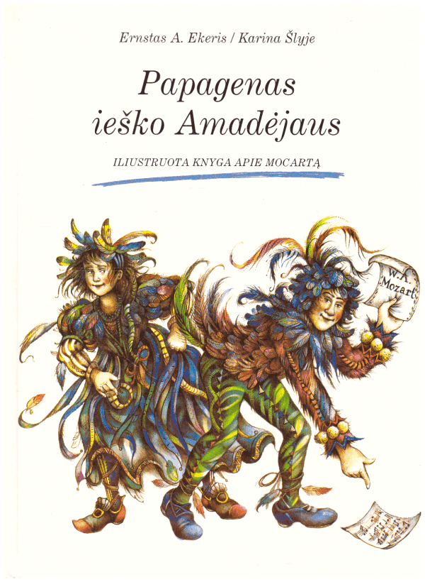 Papagenas ieško Amadėjaus - Ernstas A. Ekeris, Karina Šlyje