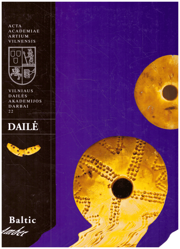 Vilniaus dailės akademijos darbai. Acta Academiae Artium Vilensis (22). Baltic Amber - Adomas Butrimas