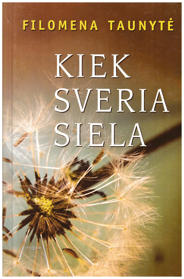 Kiek sveria siela - Filomena Taunytė
