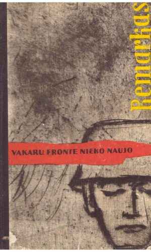 Vakarų fronte nieko naujo - E. M. Remarkas