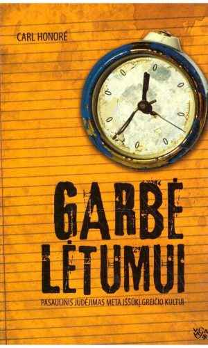 Garbė lėtumui - Carl Honore