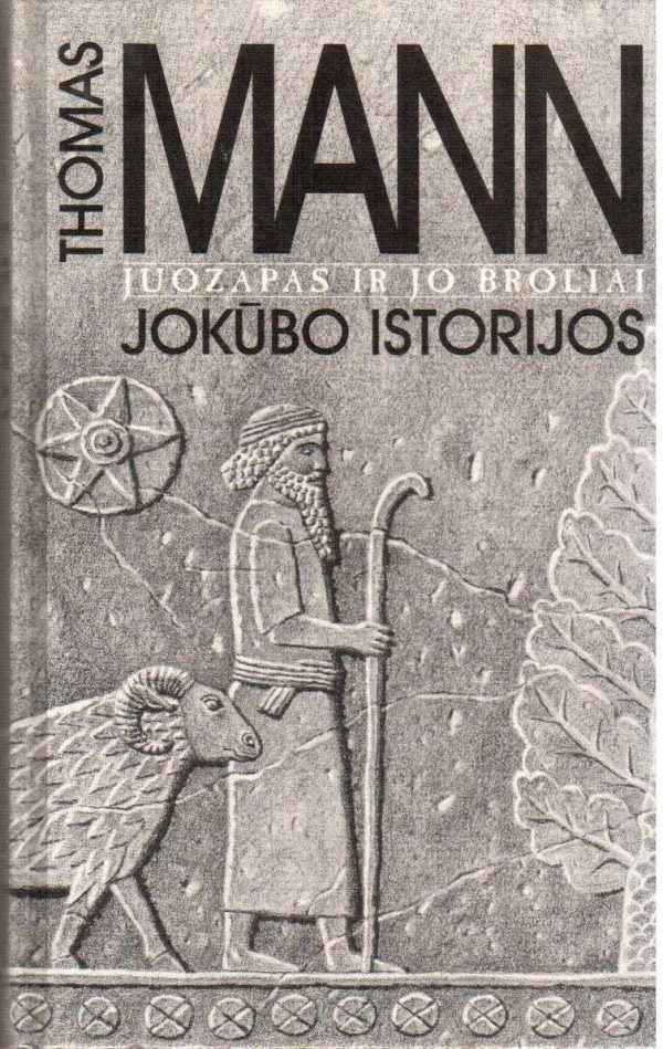 Juozapas ir jo broliai (1 knyga): Jokūbo istorijos - Thomas Mann
