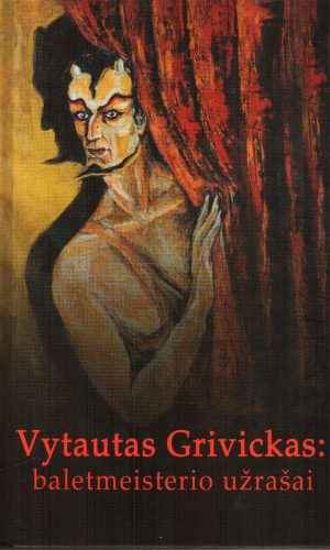 Vytautas Grivickas: baletmeisterio užrašai - A. Grivickienė