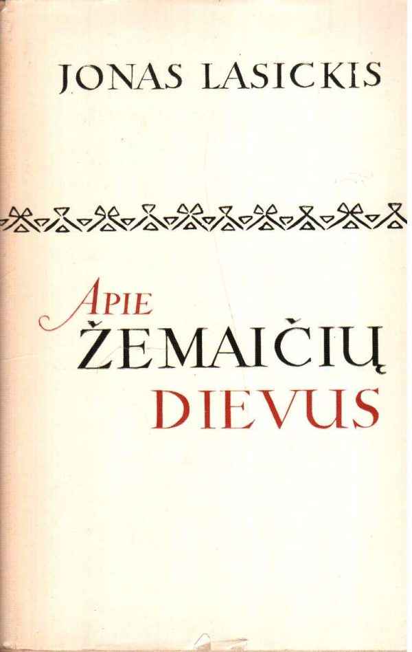 Apie žemaičių dievus - Jonas Lasickis