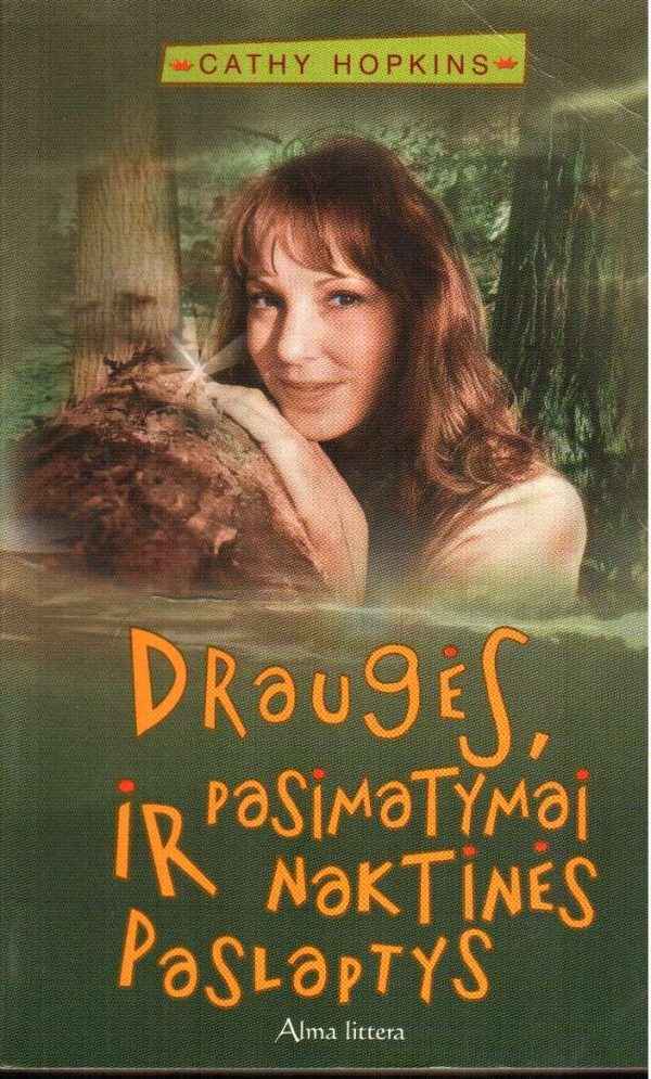 Draugės, pasimatymai ir naktinės paslaptys - Cathy Hopkins